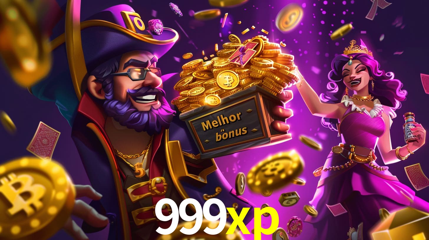 999xp Bônus exclusivos